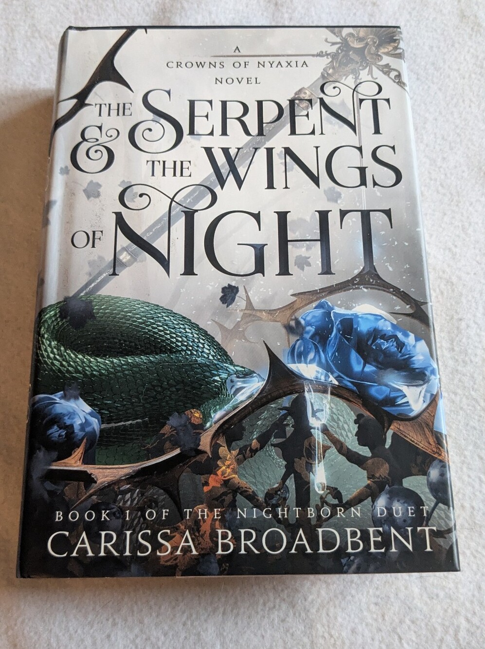 The Serpent & The Wings Of Night: The Nightborn Duet 1: Crowns Of Nyaxia 1 HC